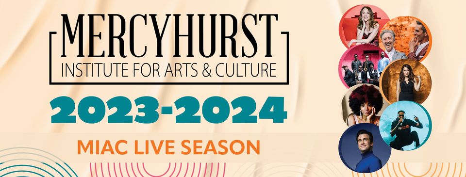 Mercyhurst Institute for Arts & Culture Announces 2023-24 Season
