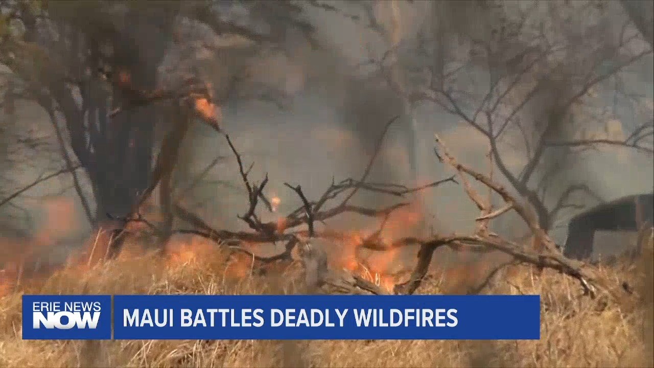 Maui Battles Deadly Wildfires