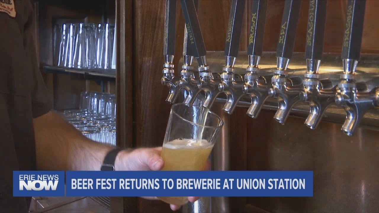 Erie Beer Fest Returns to The Brewerie at Union Station Erie News Now