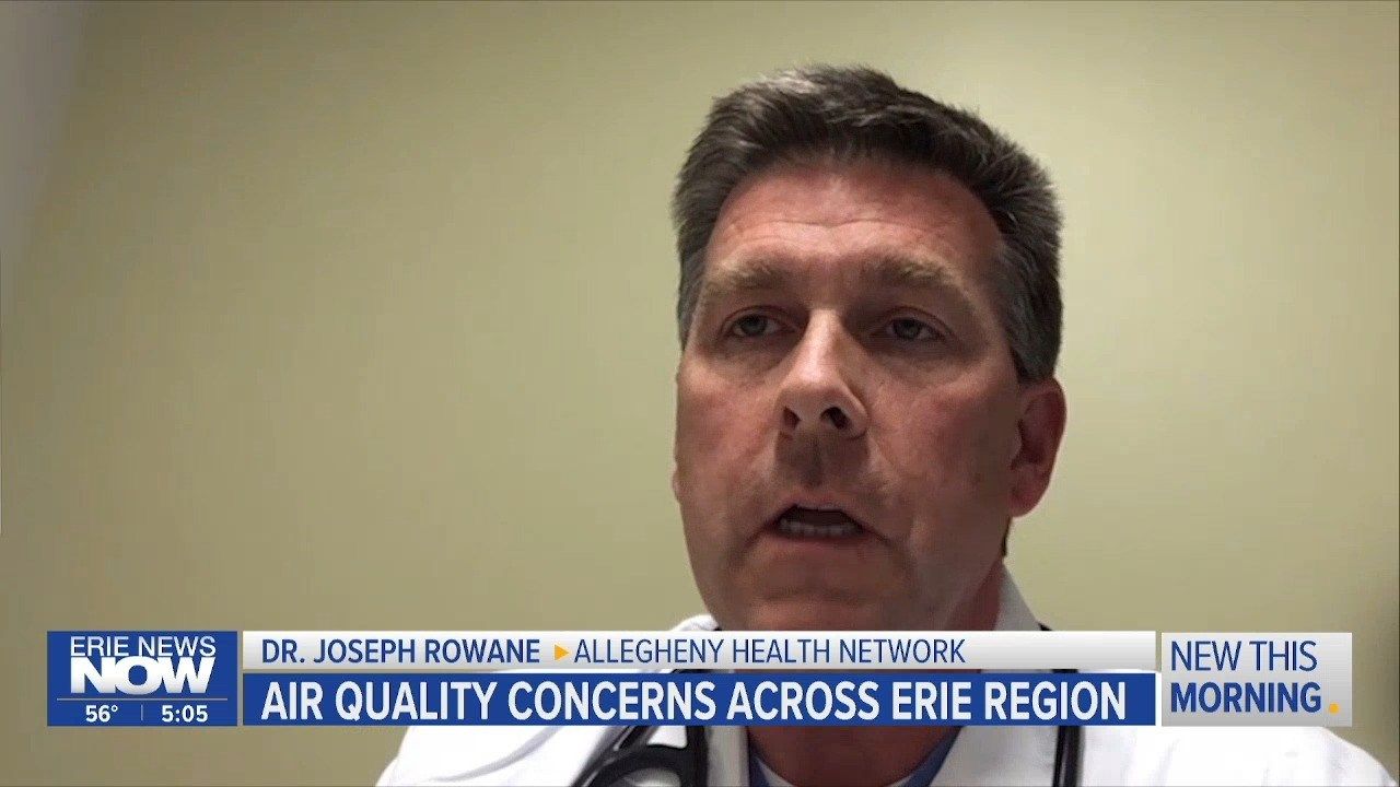AHN Dr. Discusses Health Risks from Poor Air Quality Erie News Now