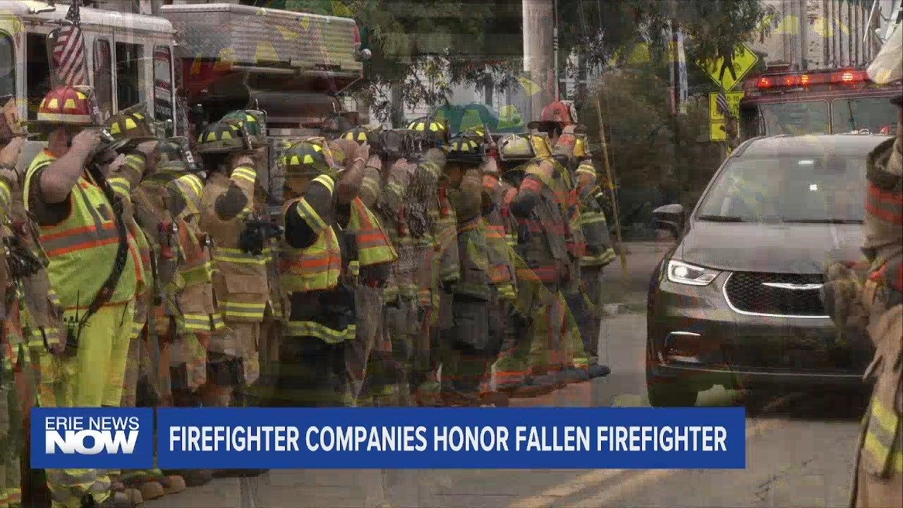 Firefighter Companies Honor Fallen Firefighter Erie News Now WICU
